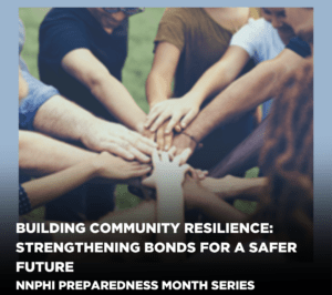 Community Preparedness: Working Together For A Safer Future